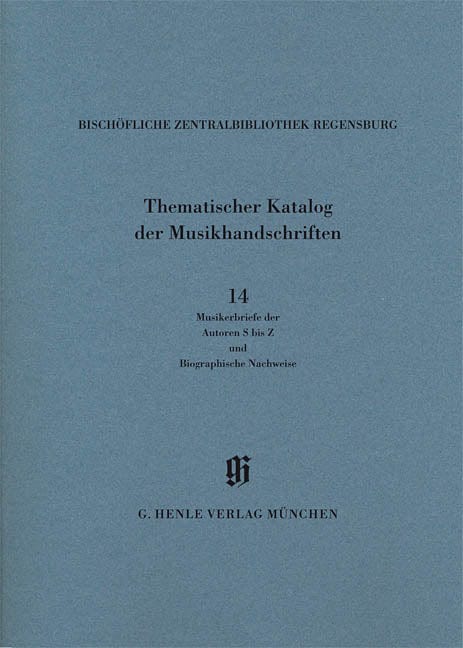 Musikerbriefe 2 Autoren S bis Z und biographische Hinweise Catalogues of Music Collections in Bavaria Vol.14, No.14 Paperbound 亨乐版 | 小雅音樂 Hsiaoya Music