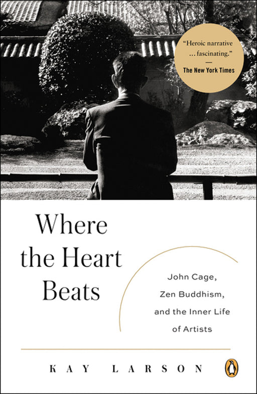 Where the Heart Beats John Cage, Zen Buddhism, and the Inner Life of Artists | 小雅音樂 Hsiaoya Music