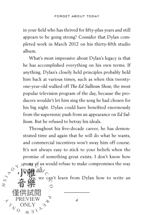 Forget About Today Bob Dylan's Genius for (Re)invention, Shunning the Naysayers, and Creating a Personal Revolution 創意曲 | 小雅音樂 Hsiaoya Music