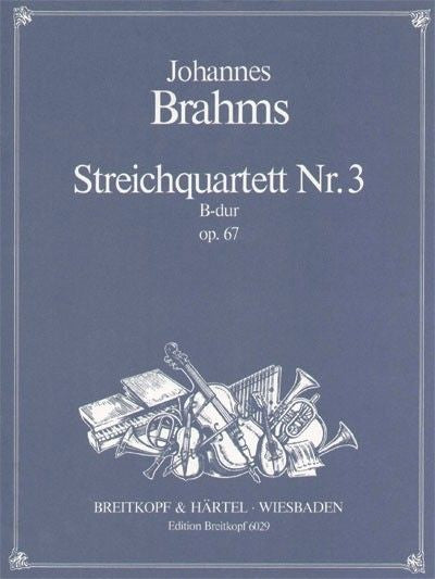 String Quartet No. 3 in Bb major Op. 67 op. 67 Breitkopf Urtext 布拉姆斯 弦樂四重奏大調 | 小雅音樂 Hsiaoya Music