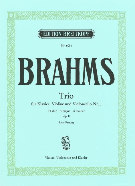 Piano Trio No. 1 in B major Op. 8 op. 8 Breitkopf Urtext 布拉姆斯 鋼琴三重奏大調 | 小雅音樂 Hsiaoya Music