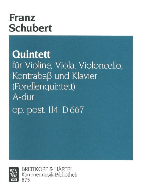 Piano Quintet in A major D 667 [Op. post. 114] op. post. 114 D 667 Trout Quintet 舒伯特 鋼琴五重奏大調五重奏 | 小雅音樂 Hsiaoya Music