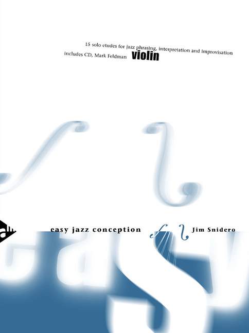 Easy Jazz Conception Violin 15 solo etudes for jazz phrasing, interpretation and improvisation 爵士音樂小提琴 練習曲爵士音樂詮釋即興演奏 小提琴教材 | 小雅音樂 Hsiaoya Music