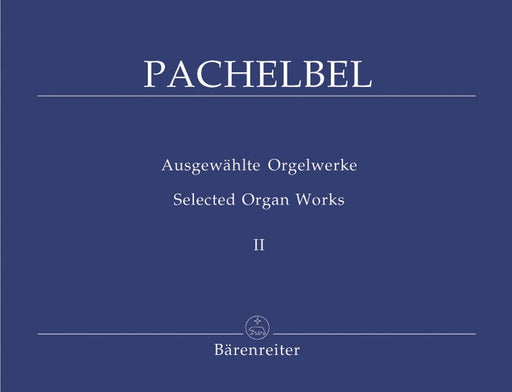 Selected Organ Works, Volume 2 -Chorale Preludes, Part I- Chorale Preludes, Part I 帕海貝爾約翰 管風琴 聖詠合唱前奏曲 騎熊士版 | 小雅音樂 Hsiaoya Music