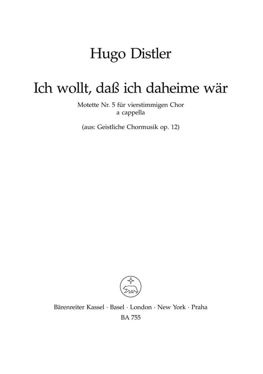 Ich wollt, daß ich daheime wär für vierstimmigen Chor a cappella Nr. 5 -Motette zum Totensonntag- (aus Geistliche Chormusik (1934-1941) op. 12) Motet for the Sunday before Advent 經文歌 騎熊士版 | 小雅音樂 Hsiaoya Music