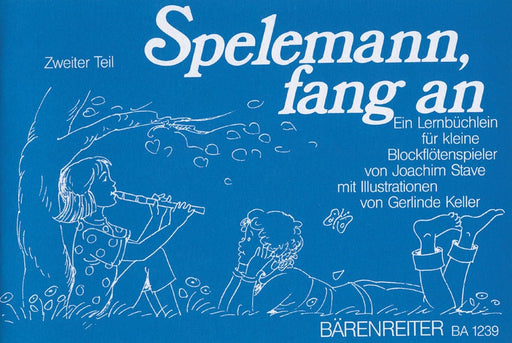 Spelemann, fang an -Ein Lernbüchlein für kleine recorderspieler- (zweiter Teil) A Small Tutor for Recorder Students of an Early Age 騎熊士版 | 小雅音樂 Hsiaoya Music