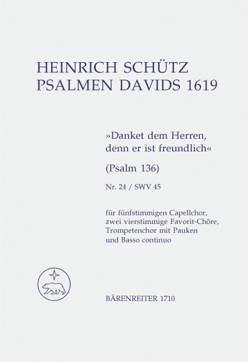 Danket dem Herren, denn er ist freundlich für 2 Favoritchöre, Capellchor und Instrumente SWV 45 -Psalm 136- (aus "Psalmen Davids") Psalm 136 詩篇 騎熊士版 | 小雅音樂 Hsiaoya Music