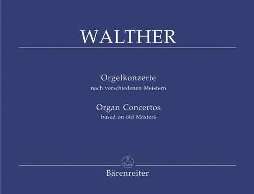 Organ Concertos based on old Masters 華爾特約翰 管風琴 協奏曲 騎熊士版 | 小雅音樂 Hsiaoya Music