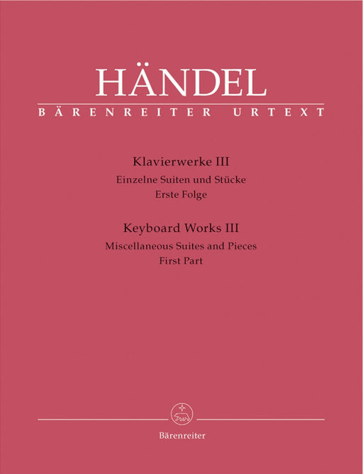 Keyboard Works, Volume 3 -Miscellaneous Suites and Pieces. First Part- Miscellaneous Suites and Pieces. First Part 韓德爾 鍵盤樂器 組曲 小品 騎熊士版 | 小雅音樂 Hsiaoya Music