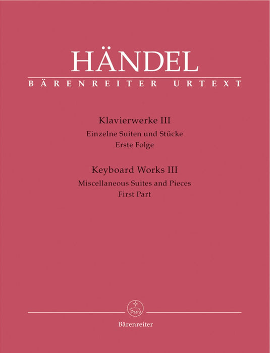 Keyboard Works, Volume 3 -Miscellaneous Suites and Pieces. First Part- Miscellaneous Suites and Pieces. First Part 韓德爾 鍵盤樂器 組曲 小品 騎熊士版 | 小雅音樂 Hsiaoya Music