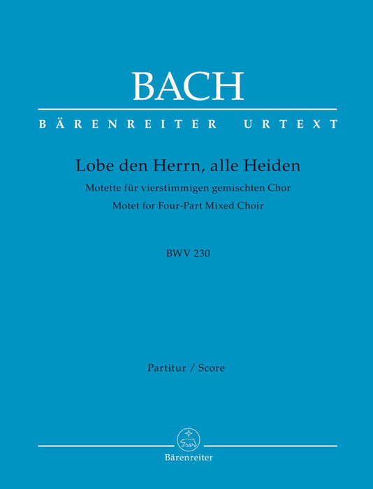 Lobet den Herrn, alle Heiden BWV 230 -Motet for four-Part Mixed Choir- Motet for Four-Part Mixed Choir 巴赫約翰瑟巴斯提安 經文歌 騎熊士版 | 小雅音樂 Hsiaoya Music