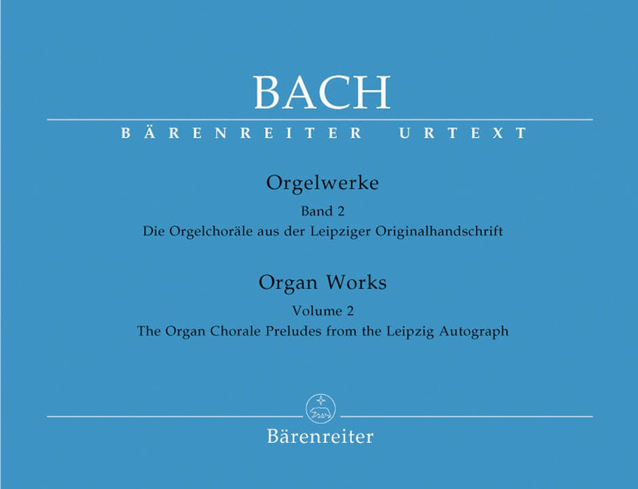 Organ Works, Volume 2 -The Organ Chorale Preludes from the Leipzig Autograph- The Organ Chorale Preludes from the Leipzig Autograph 巴赫約翰瑟巴斯提安 管風琴聖詠合唱前奏曲 騎熊士版 | 小雅音樂 Hsiaoya Music