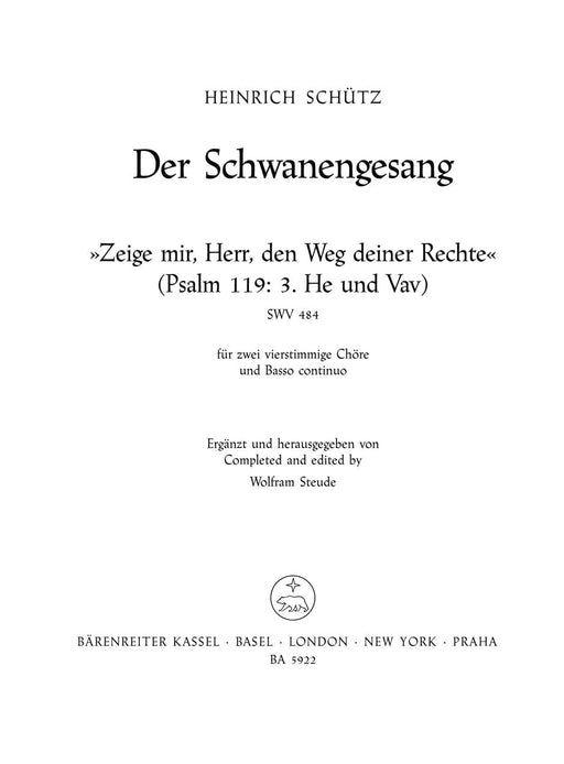 Zeige mir, Herr, den Weg deiner Rechte SWV 484 -Motette, 119. Psalm, Teil 3 (He und Vav)- (aus "Der SchwanenGesang") 經文歌 詩篇 天鵝之歌 騎熊士版 | 小雅音樂 Hsiaoya Music