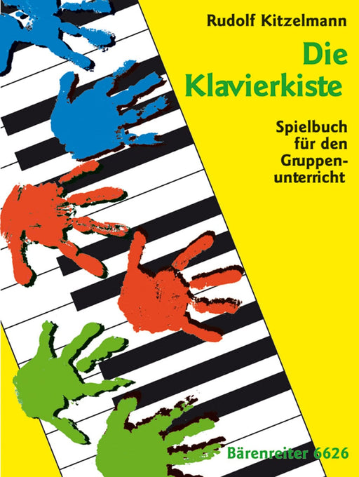 Die Klavierkiste, Band 1 -Spielbuch für den Gruppenunterricht. 23 Lieder für 3 Spieler an einem Klavier, unterschiedliche Besetzungsmöglichkeiten- Spielbuch für den Gruppenunterricht 騎熊士版 | 小雅音樂 Hsiaoya Music