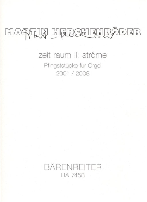 zeit raum II: ströme (2001/2008) -Pfingststücke für Orgel- Pieces for Whitsuntide 小品 騎熊士版 | 小雅音樂 Hsiaoya Music