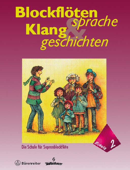 Blockflötesprache und Klanggeschichten. Band 2 -Schule für Sopranblockflöte, für junge Leute ab 6 Jahren (Einzel- und Gruppenunterricht).- Schule für Sopranblockflöte, für junge Leute ab 6 Jahren (Einzel- und Gruppenunterricht). 騎熊士版 | 小雅音樂 Hsiaoya Music