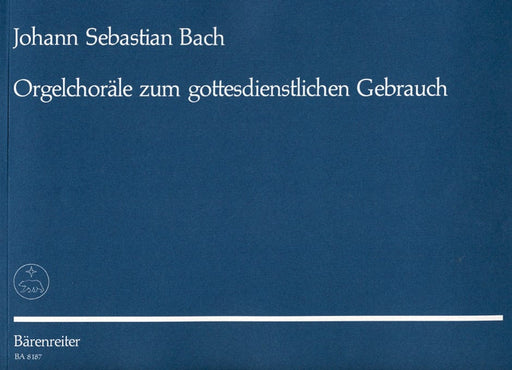 Orgelchoräle zum gottesdienstlichen Gebrauch (Nach der Neuen Bach-Ausgabe eingerichtet) 巴赫約翰瑟巴斯提安 騎熊士版 | 小雅音樂 Hsiaoya Music
