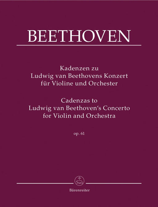 Cadenzas to Beethoven's Violin Concerto for Violin and Orchestra op. 61 貝多芬 裝飾樂段 小提琴 協奏曲 管弦樂團 騎熊士版 | 小雅音樂 Hsiaoya Music