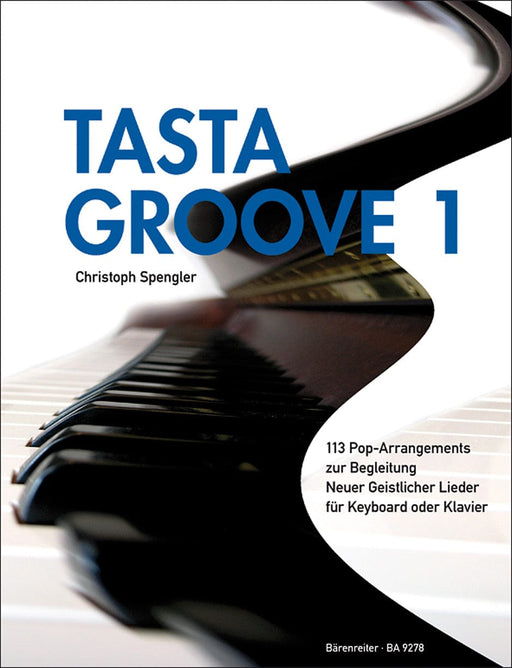 Tasta Groove 1 -113 Pop-Arrangements zur Begleitung Neuer Geistlicher Lieder- (Liedanfänge A-F) 113 Pop-Arrangements zur Begleitung Neuer Geistlicher Lieder 騎熊士版 | 小雅音樂 Hsiaoya Music