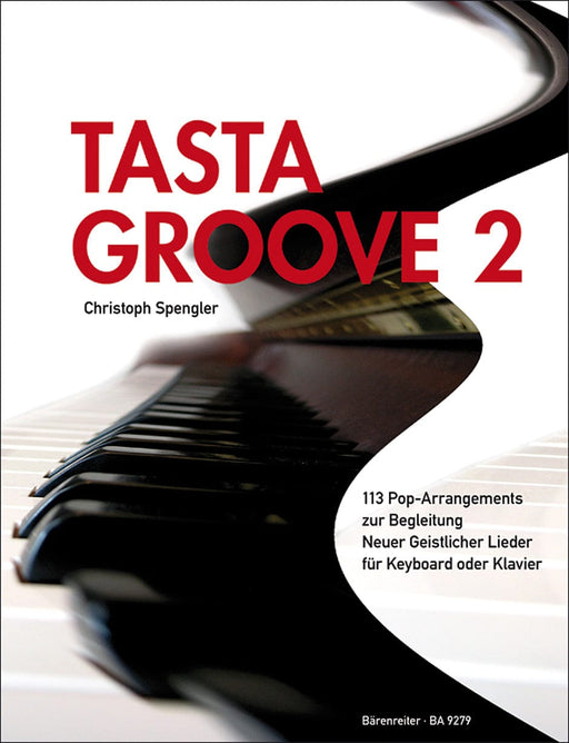 Tasta Groove 2 -113 Pop-Arrangements zur Begleitung Neuer Geistlicher Lieder- (Liedanfänge G-K) 113 Pop-Arrangements zur Begleitung Neuer Geistlicher Lieder 騎熊士版 | 小雅音樂 Hsiaoya Music