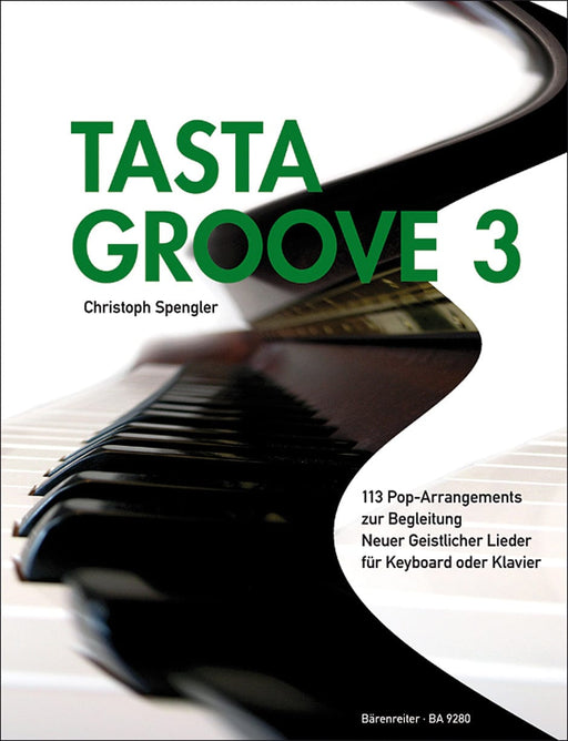 Tasta Groove 3 -113 Pop-Arrangements zur Begleitung Neuer Geistlicher Lieder- (Liedanfänge L-Z) 113 Pop-Arrangements zur Begleitung Neuer Geistlicher Lieder 騎熊士版 | 小雅音樂 Hsiaoya Music