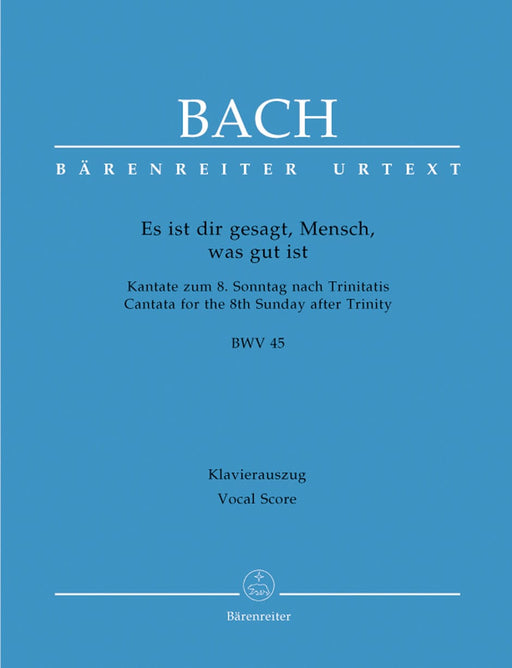 Es ist dir Gesagt, Mensch, was gut ist BWV 45 -Cantata for the 8th Sunday after Trinity- Cantata for the 8th Sunday after Trinity 巴赫約翰瑟巴斯提安 清唱劇 騎熊士版 | 小雅音樂 Hsiaoya Music