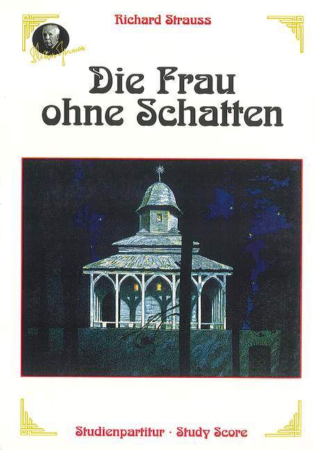 Die Frau ohne Schatten (The Woman without a Shadow) op. 65 Opera in three acts 史特勞斯理查 沒有影子的女人 歌劇 總譜 博浩版 | 小雅音樂 Hsiaoya Music