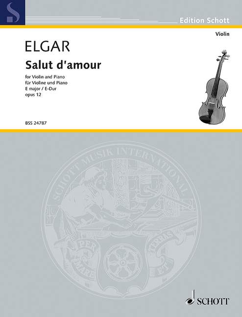 Salut d'amour op. 12/3 E Major 艾爾加 愛的禮讚 大調 小提琴加鋼琴 朔特版 | 小雅音樂 Hsiaoya Music
