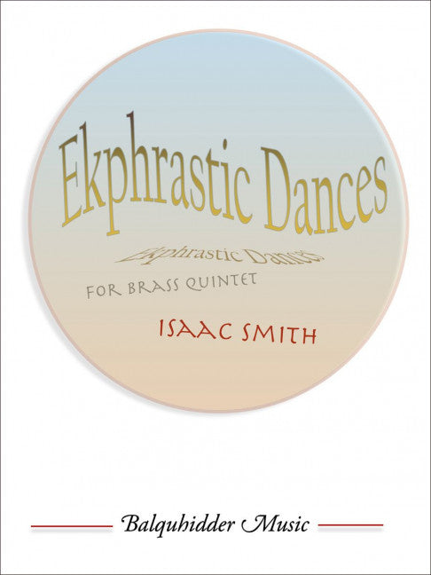 Ekphrastic Dances For Brass Quintet 銅管五重奏 舞曲 | 小雅音樂 Hsiaoya Music