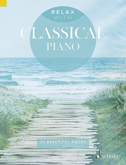 Relax with Classical Piano 33 Beautiful Pieces 古典鋼琴 小品 鋼琴獨奏 朔特版 | 小雅音樂 Hsiaoya Music
