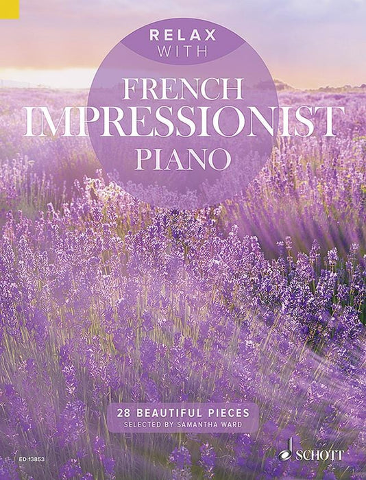 Relax with French Impressionist Piano 28 Beautiful Pieces 法國 鋼琴 小品 鋼琴獨奏 朔特版 | 小雅音樂 Hsiaoya Music