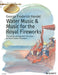 Water Music - Music For The Royal Fireworks HWV 348, 349, 350, 351 韓德爾 水上音樂 煙火 鋼琴獨奏 朔特版 | 小雅音樂 Hsiaoya Music