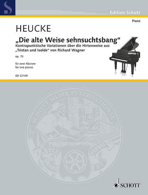 Die alte Weise sehnsuchtsbang op. 70 Contrapuntal variations on the Old Shepherd's Song from Richard Wagner's 'Tristan and Isolde' 變奏曲 歌 雙鋼琴 朔特版 | 小雅音樂 Hsiaoya Music