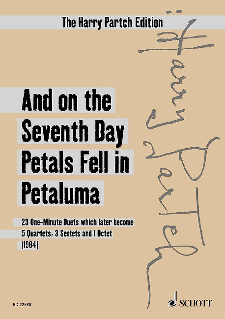 And on the Seventh Day Petals fell in Petaluma (Version 1964) 23 One-Minute Duets which later become 5 Quartets, 3 Sextets and 1 Octet 帕奇 二重奏 四重奏 六重奏 八重奏 總譜 朔特版 | 小雅音樂 Hsiaoya Music