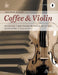 Coffee & Violin 18 Coffee Time Pieces in Popular Style 小提琴 小品流行音樂風格 小提琴加鋼琴 朔特版 | 小雅音樂 Hsiaoya Music