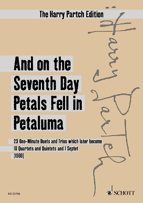 And on the Seventh Day Petals Fell in Petaluma (Version 1966) 23 One-Minute Duets and Trios which later become 10 Quartets and Quintets and 1 Septet 帕奇 二重奏 三重奏 四重奏 五重奏 七重奏 總譜 朔特版 | 小雅音樂 Hsiaoya Music