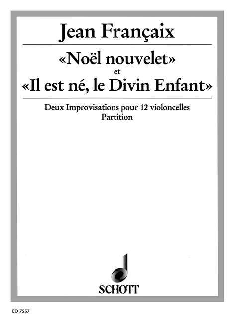 «Noël nouvelet» et «Il est né, le Divin Enfant» Two improvisations for 12 violoncellos 即興演奏 大提琴 大提琴 3把以上 朔特版 | 小雅音樂 Hsiaoya Music