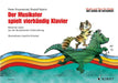 Der Musikater spielt vierhändig Klavier Bekannte Lieder aus der Musikalischen Früherziehung 歌曲 4手聯彈(含以上) 朔特版 | 小雅音樂 Hsiaoya Music