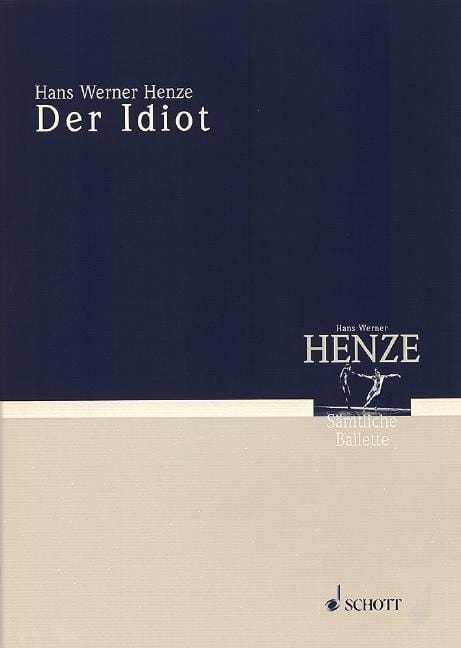 Der Idiot Mimodram mit Szenen aus Dostojewskys gleichnamigem Roman 亨采 總譜 朔特版 | 小雅音樂 Hsiaoya Music