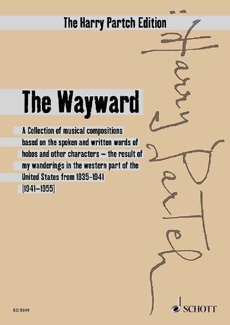 The Wayward A Collection of musical compositons based on the spoken and written words of hobos and other characters - the result of my wanderings in the western part 帕奇 總譜 朔特版 | 小雅音樂 Hsiaoya Music
