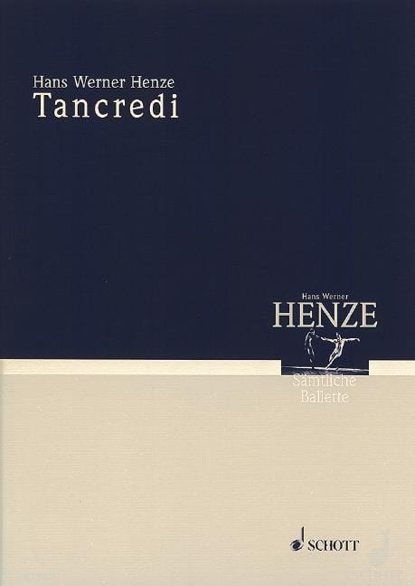 Tancredi Ballet in two scenes by Peter Csobádi 亨采 唐克雷第芭蕾 總譜 朔特版 | 小雅音樂 Hsiaoya Music