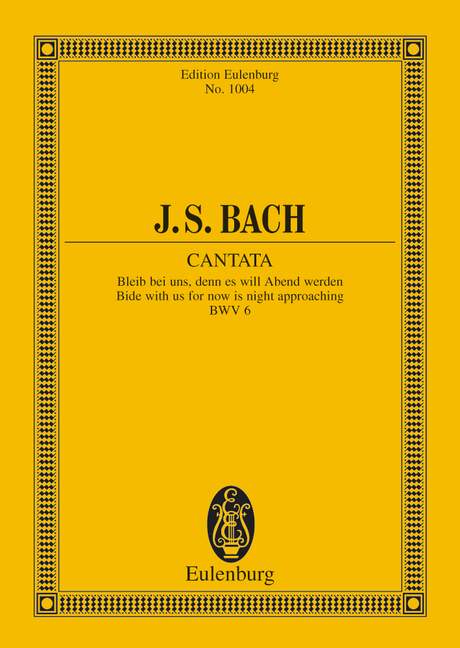 Cantata No. 6 (Feria 2 Paschatos) BWV 6 Bide with us for now is night approaching 巴赫約翰‧瑟巴斯提安 清唱劇 總譜 歐伊倫堡版 | 小雅音樂 Hsiaoya Music