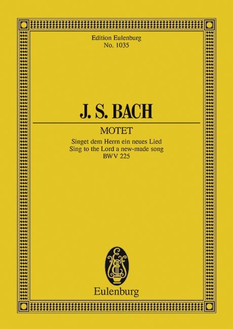 Sing to the Lord a new-made song BWV 225 Motet No. 1 巴赫約翰‧瑟巴斯提安 歌 經文歌 總譜 歐伊倫堡版 | 小雅音樂 Hsiaoya Music