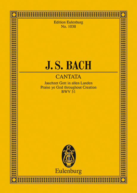 Cantata No. 51 (Dominica 15 post Trinitatis et in ogni Tempo) BWV 51 Praise ye God troughout Creation 巴赫約翰‧瑟巴斯提安 清唱劇 總譜 歐伊倫堡版 | 小雅音樂 Hsiaoya Music