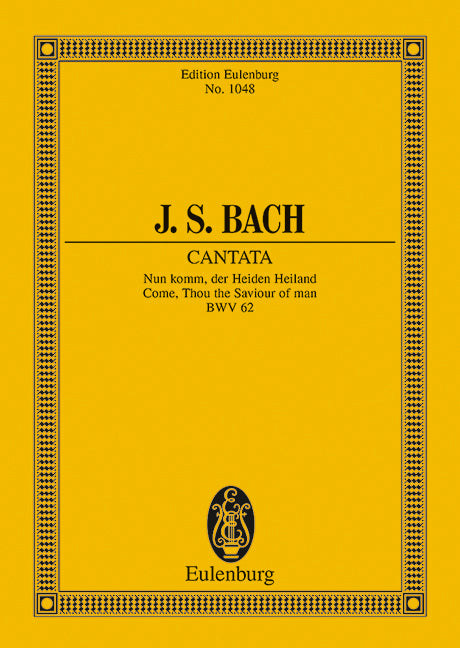 Cantata No.62 (Adventus Christi) BWV 62 Come, Thou the Saviour of man (2nd Version) 巴赫約翰‧瑟巴斯提安 清唱劇 總譜 歐伊倫堡版 | 小雅音樂 Hsiaoya Music