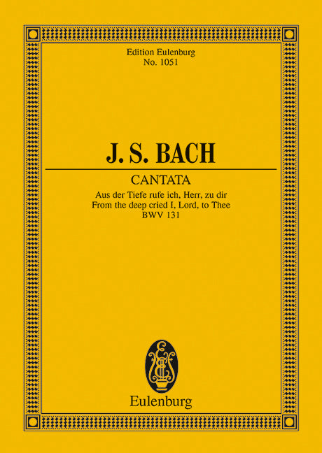 Cantata No. 131 (Psalm 130) BWV 131 From the deep cried, I, Lord to Thee 巴赫約翰‧瑟巴斯提安 清唱劇 詩篇 總譜 歐伊倫堡版 | 小雅音樂 Hsiaoya Music
