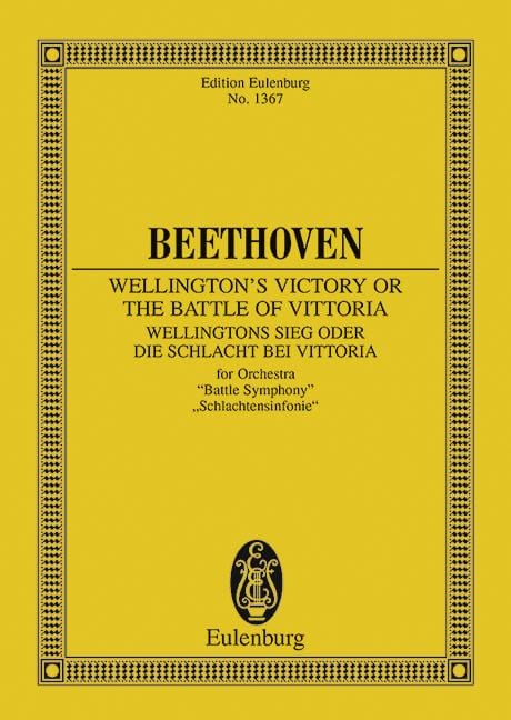 Wellington's Victory or the Battle of Vittoria op. 91 Battle Symphony 貝多芬 威靈頓的勝利 交響曲 總譜 歐伊倫堡版 | 小雅音樂 Hsiaoya Music