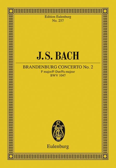 Brandenburg Concerto No. 2 F major BWV 1047 巴赫約翰‧瑟巴斯提安 布蘭登堡協奏曲 大調 總譜 歐伊倫堡版 | 小雅音樂 Hsiaoya Music