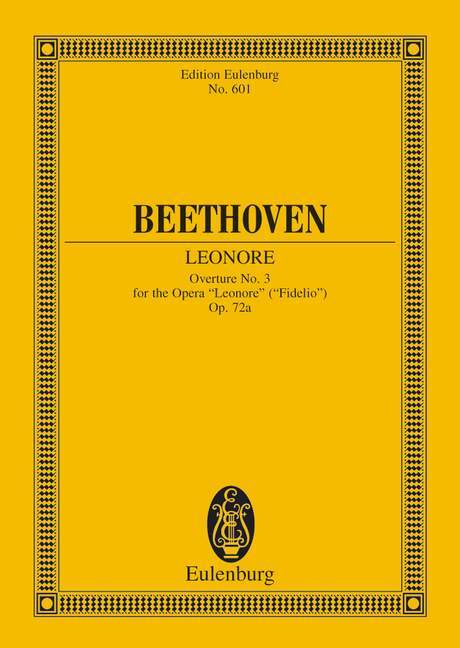 Leonore op. 72a Overture No. 3 for the Opera Fidelio 貝多芬 蕾歐諾拉 序曲 歌劇費黛里奧 總譜 歐伊倫堡版 | 小雅音樂 Hsiaoya Music
