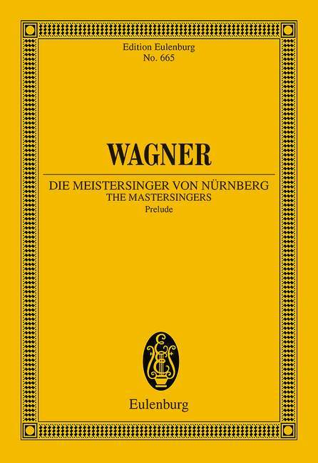 The Mastersingers of Nuremberg WWV 96 Prelude 華格納．理查 紐倫堡的名歌手 前奏曲 總譜 歐伊倫堡版 | 小雅音樂 Hsiaoya Music